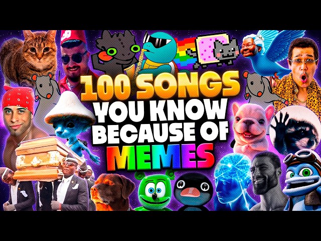 100 SONGS YOU KNOW BECAUSE OF MEMES (2026)