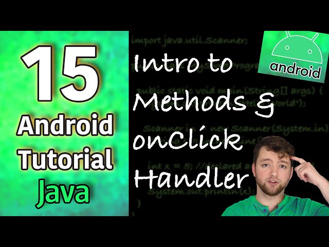 Android App Development Tutorial 15 - Intro to Methods and onClick Handler | Java