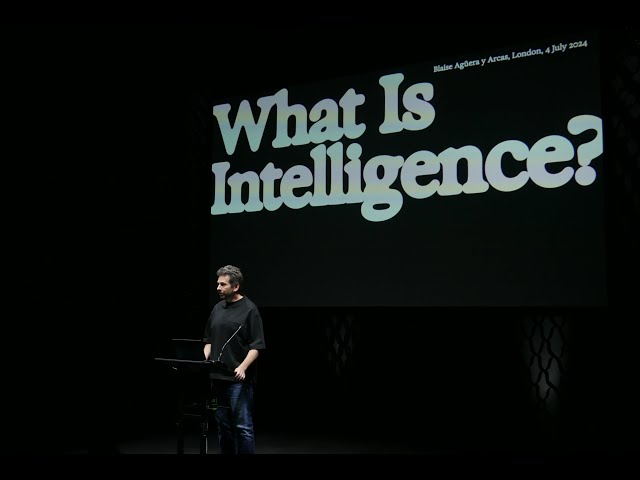 What is Intelligence? lecture by Blaise Agüera y Arcas