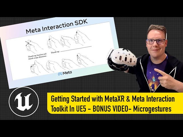 Getting Started with MetaXR & Meta Interaction Toolkit In UE5 - Microgestures - Members