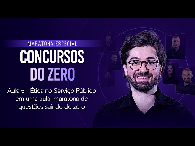 Ética no Serviço Público em uma aula: Maratona de questões saindo do zero