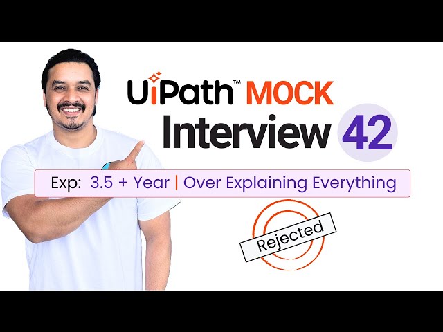 🔴 42. UiPath RPA Developer Interview Questions | 3.5+ Year Experience Interview Question & Answer