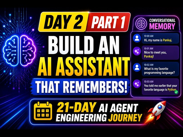 Day 2 – Part 1: Build an AI Assistant That Remembers | Conversational Memory