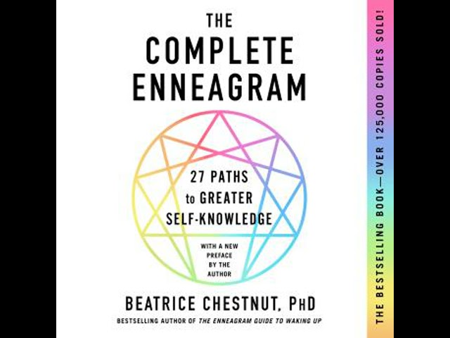 The Complete Enneagram: 27 Paths to Greater Self-Knowledge Audiobook by Beatrice Chestnut