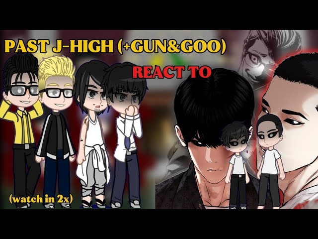 Past J high (+ Gun & Goo) react to future || PART-2 || WATCH IN 2X || Gacha reaction || -Lookism-