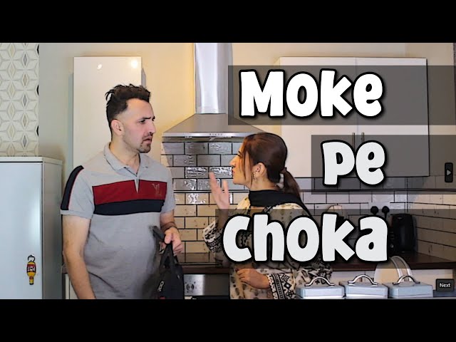 Moke pe choka | OZZY RAJA