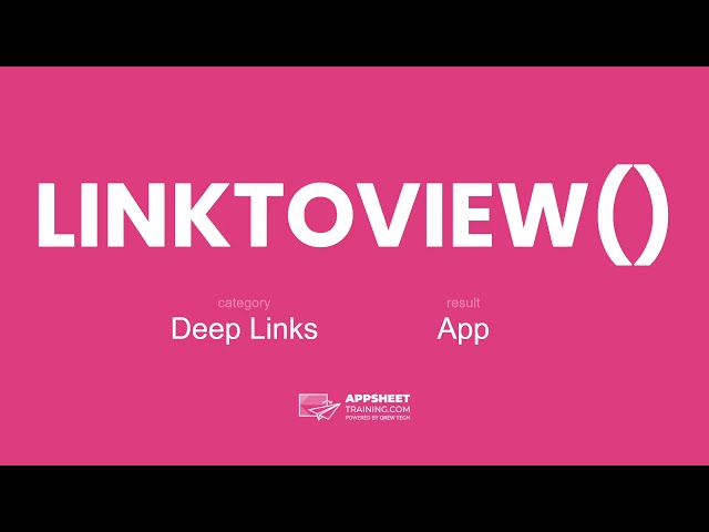 AppSheet LINKTOVIEW() Expression