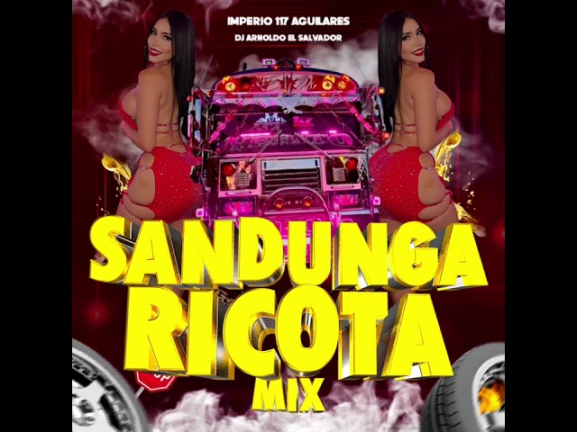 Sandunga ricota mix-imperio117Aguilares ft @DjArnoldoSv  