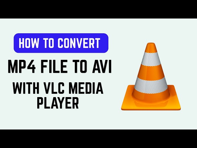 How To Convert MP4 File To AVI With VLC Media Player (2026) - Free Video Converter