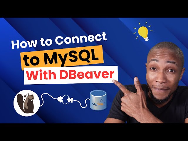 How to Connect to MySQL Using DBeaver