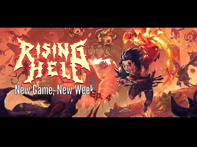 Rising Hell - New Game, New Week - Ep 4