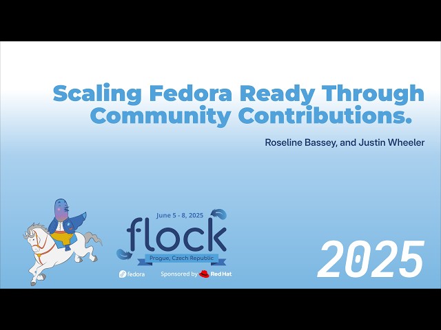 Flock 2025 Scaling Fedora Ready Through Community Contributions