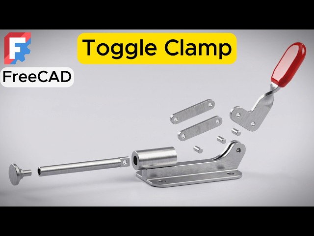 FreeCAD Tutorial Modeling And Assembling A Toggle Clamp.