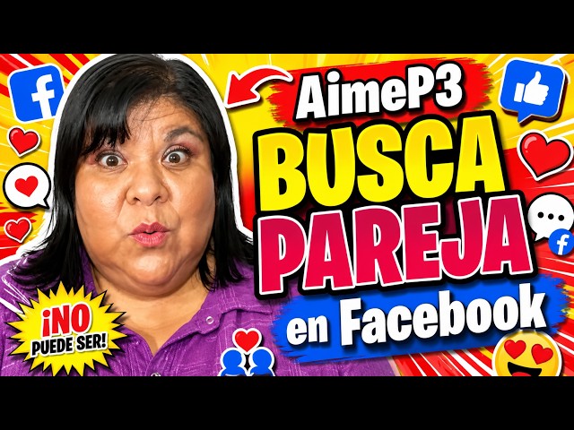 AimeP3 Busca Pareja en Facebook