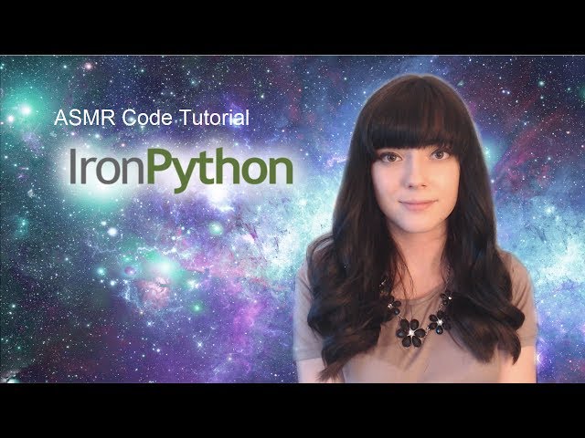 Code ASMR 💻 Soft Spoken IronPython Tutorial