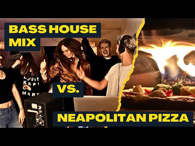 EPIC Bass House Music Mix and Neapolitan Pizza!
