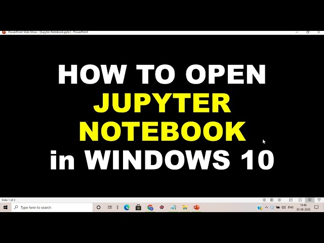 How to open Jupyter Notebook in WINDOWS 10
