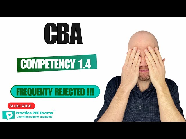 Competency-Based Assessment (CBA) - Competency 1.4 (Frequently rejected)