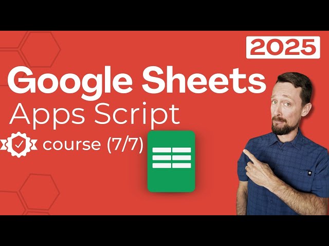Apps Script Basics - Google Sheets for Beginners [7/7]