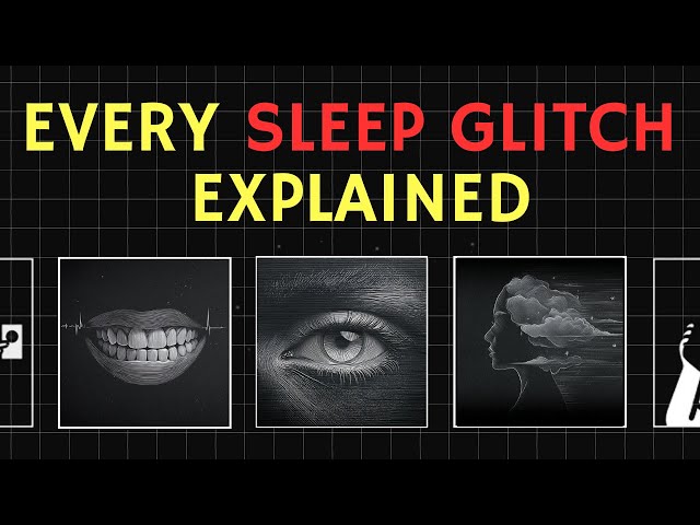 Every Sleep Glitch Explained To Fall Asleep To