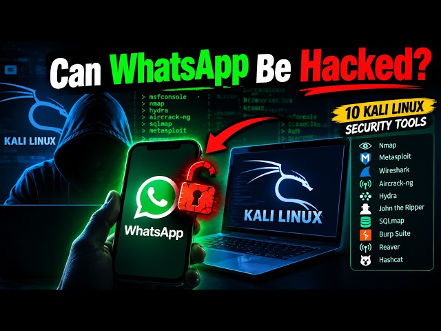 Can WhatsApp Be Hacked? 10 Kali Linux Security Tools Explained | 2026