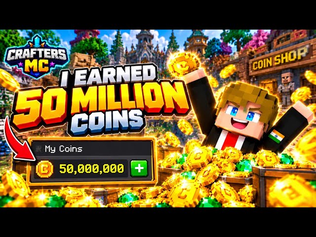 I Earned 50 MILLION Coins on CraftersMC! 😱