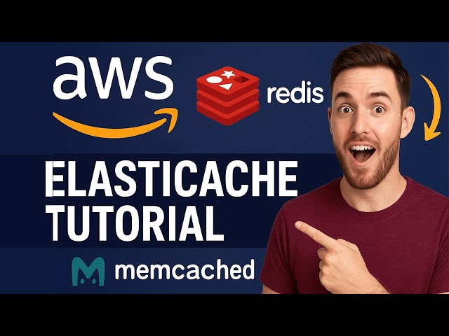 AWS ElastiCache Tutorial | Redis & Memcached Explained with Live Demo