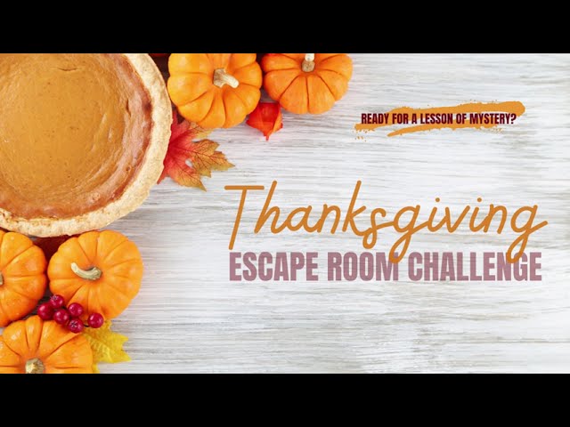 Science Digital Escape Room Challenge: Thanksgiving escape room intro video