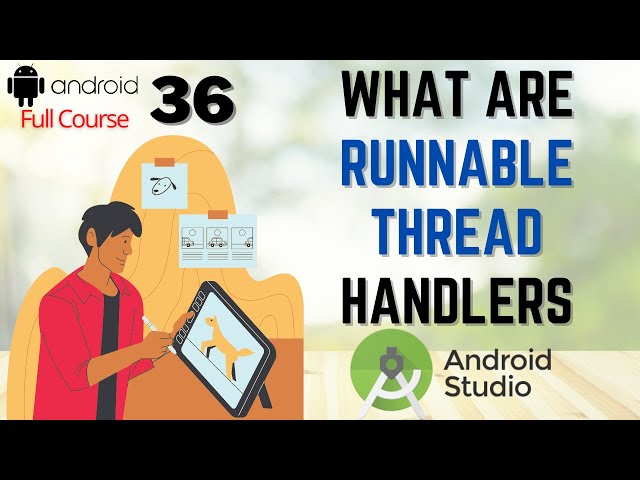 How to use Runnable Thread Handlers in Android Studio | Android Thread Handlers Tutorial #36