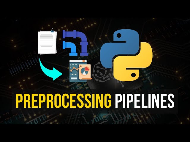 Professional Preprocessing with Pipelines in Python
