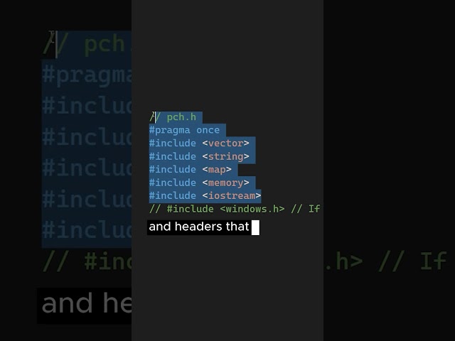 Precompiled Headers Explained