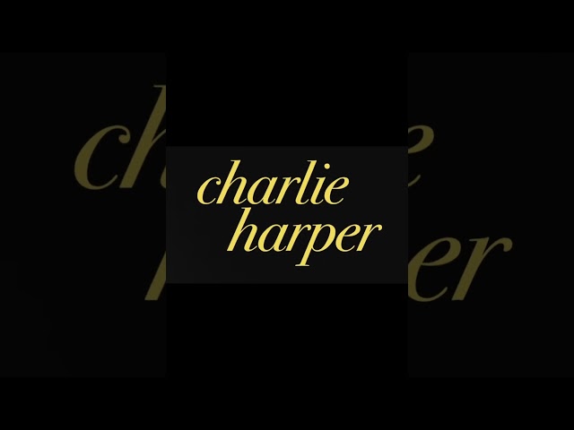 CHARLIE HARPER (2026) - Out of the Woods Edit