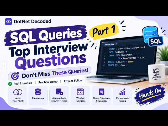 Most Asked SQL Queries in Interviews | Practical Demo | Don’t Miss These SQL Queries | Part 1