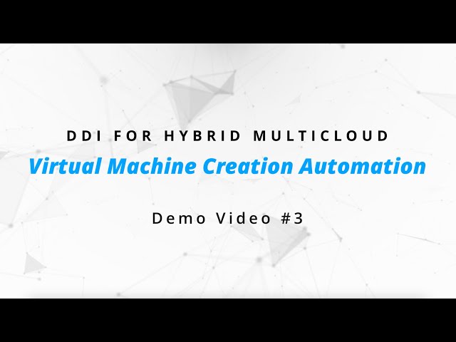 DDI for Hybrid Multicloud Demo 3: Create an AWS VM Using IPAM, DDI Automation, and Terraform
