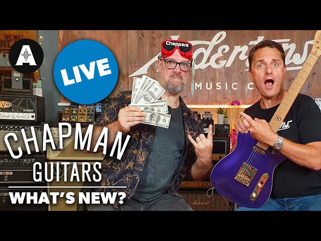 Live with Chappers & The Captain! - What's New at Chapman Guitars?
