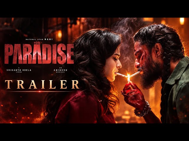 The Paradise Release Trailer 🔥 | Nani | Srikanth Odela | Anirudh Ravichander | 4K
