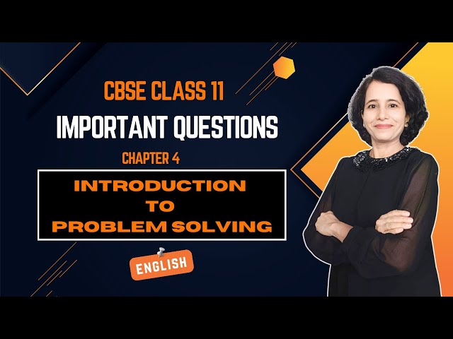 INTRODUCTION TO PROBLEM SOLVING | Important Questions | Class 11 Computer Science | ENGLISH