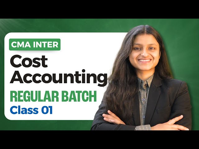 CMA Inter Cost Regular Batch Class 01 | Dec 26, June 27 | CMA Palak Sharma AIR 39