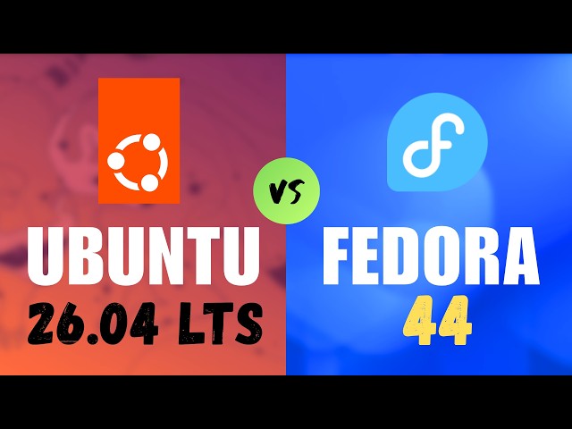 Ubuntu 26.04 LTS vs Fedora 44: The Linux War Just Got Real! [Full Breakdown + My Pick]