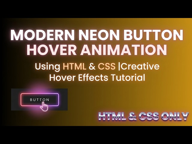 Modern Neon Button Hover Animation Using HTML & CSS | Creative Hover Effects Tutorial