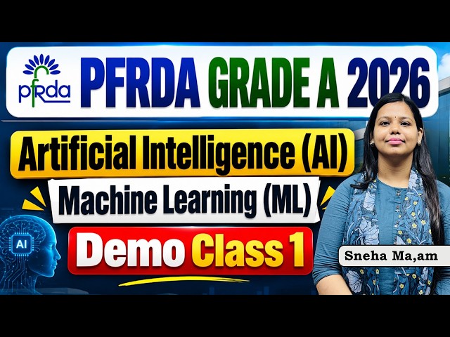 PFRDA Grade A 2026 Notification Out |Artificial Intelligence (AI) & Machine Learning (ML)|Demo Class
