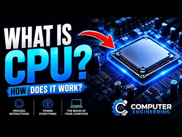 What Is a CPU? How Your Computer Processor Actually Works | Computer Engineering Explained
