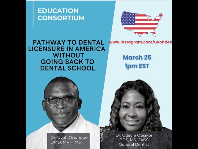 Pathway to Practicing Dentistry in the United States Without Going Back To Dental School- Dr Obiakor