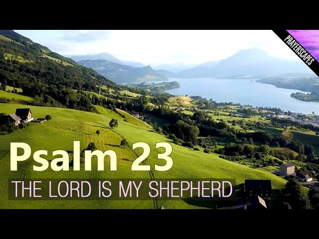 Psalm 23 Prayer Reading - "The Lord is my Shepherd"