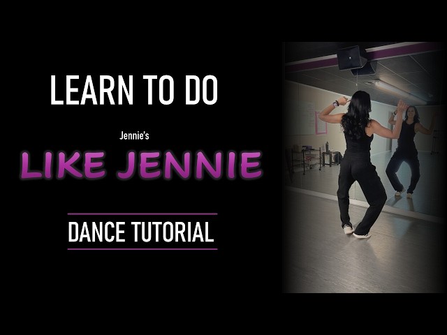 "Like Jennie" Dance Tutorial | Beginner Friendly Step-by-Step Breakdown
