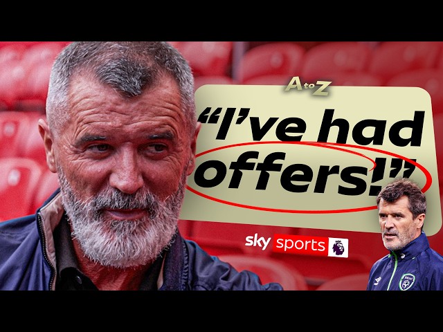 Roy Keane REVEALS Whether He'd Ever RETURN To Management! | A-Z