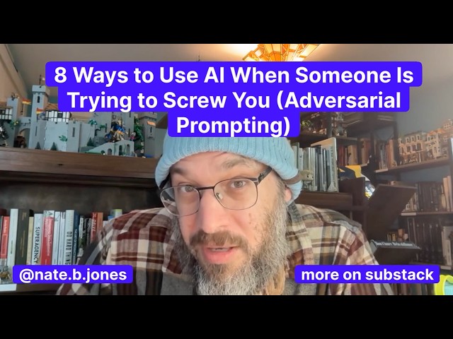 8 Ways to Use AI When Someone Is Trying to Screw You (Adversarial Prompting)