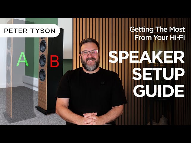 Setup & Speaker Positioning : A Simple Guide