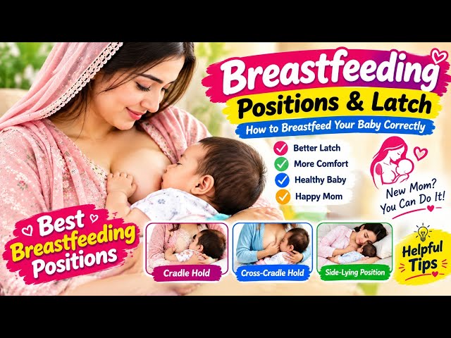 Breastfeeding Positions & Latch: How to Breastfeed Your Baby Correctly | Newborn Feeding Tips