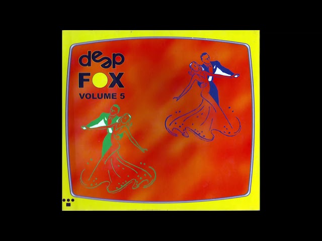 Deep Fox Vol.  5 Full Version incl. Bonus Tracks (DJ Deep) (1999) [HD]